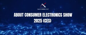 About Consumer Electronics Show 2025 (CES)