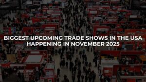 Biggest Upcoming Trade Shows in the USA Happening in November 2025