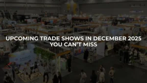 Upcoming trade shows in December 2025 you can’t miss