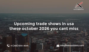 Upcoming trade shows in usa​ these october 2026 you cant miss