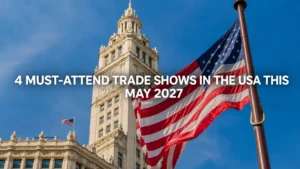 4 Must-Attend Trade Shows in the USA This May 2027