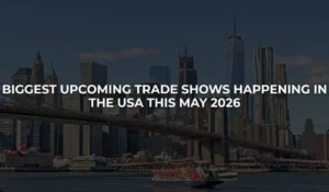 Biggest Upcoming Trade Shows Happening in the USA This May 2026