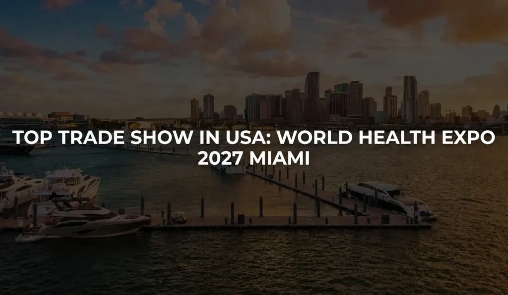 top trade show in usa world health expo miami 2027