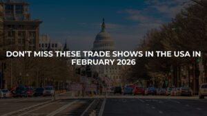 Don’t Miss These Trade Shows in the USA in February 2026
