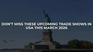 Don’t Miss These Upcoming Trade Shows in the USA in March 2026