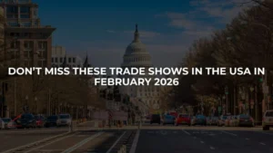 Don’t Miss These Trade Shows in the USA in February 2026