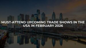 Must-Attend Upcoming Trade Shows in the USA in February 2026