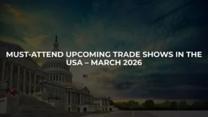 Must-Attend Upcoming Trade Shows in the USA – March 2026