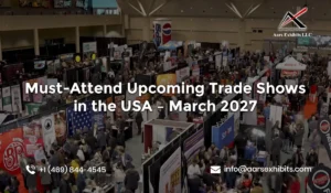 Must-Attend Upcoming Trade Shows in the USA – March 2027