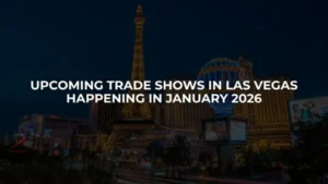 Upcoming Trade Shows in Las Vegas Happening in January 2026