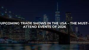 Upcoming Trade Shows in the USA – The Must-Attend Events of 2026