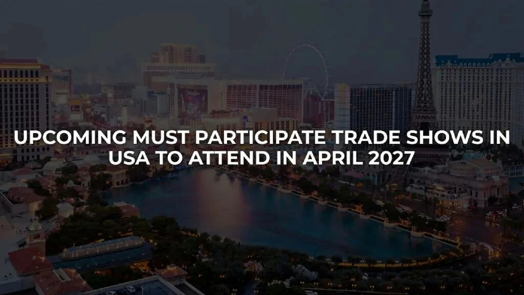 trade shows in usa to attend in april 2027