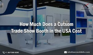 How Much Does a Custom Trade Show Booth in the USA Cost?