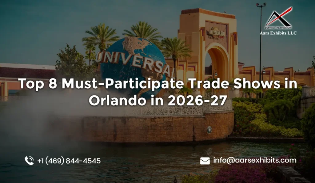 Top 8 Must-Participate Trade Shows in Orlando in 2026-27