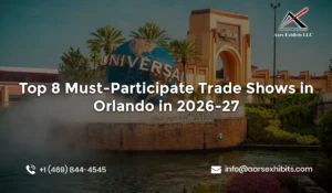 Top 8 Must-Participate Trade Shows in Orlando in 2026-27