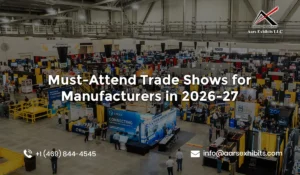 Must-Attend Trade Shows for Manufacturers in 2026-27
