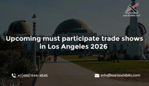 Upcoming must-attend trade shows in Los Angeles 2026