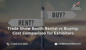 Trade Show Booth Rental vs Buying: Cost Comparison for Exhibitors