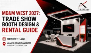 MD&M West 2027: Trade Show Booth Design & Rental Guide